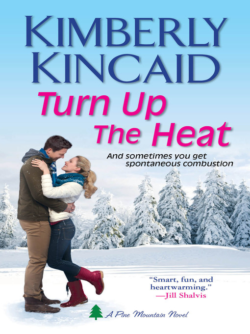 Title details for Turn Up the Heat by Kimberly Kincaid - Available
